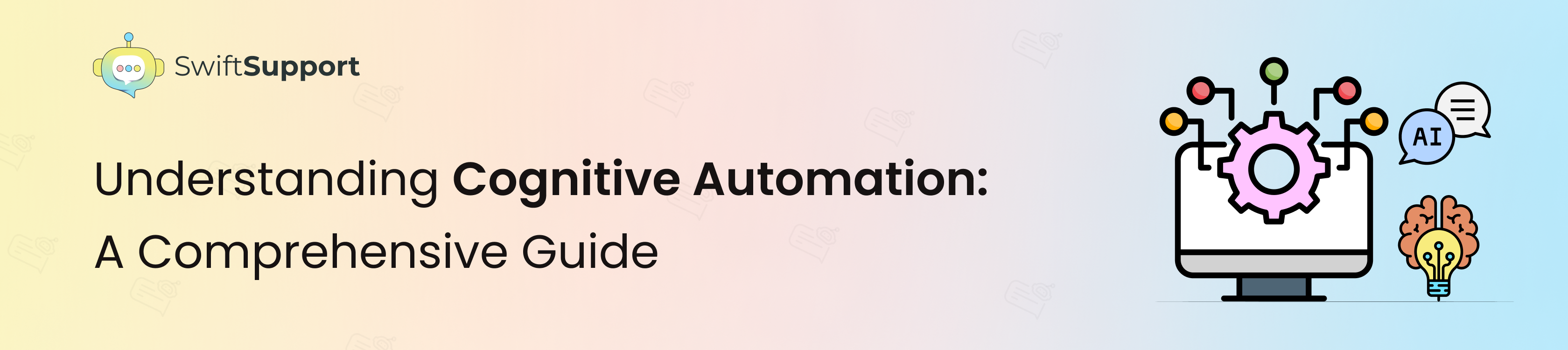Banner Image - Understanding Cognitive  Automation A Comprehensive Guide