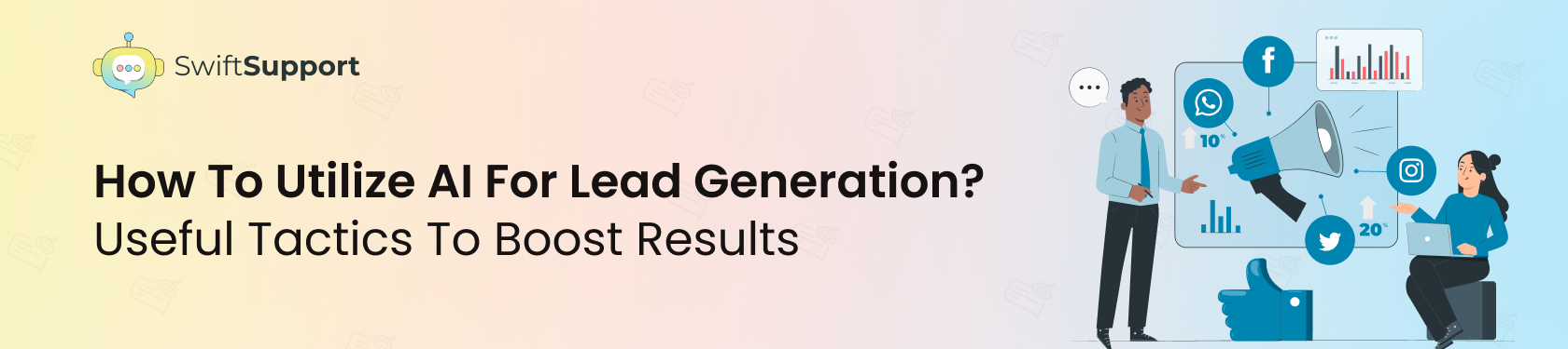 Banner image - How to utilize AI for lead generation? Useful tactics to boost results