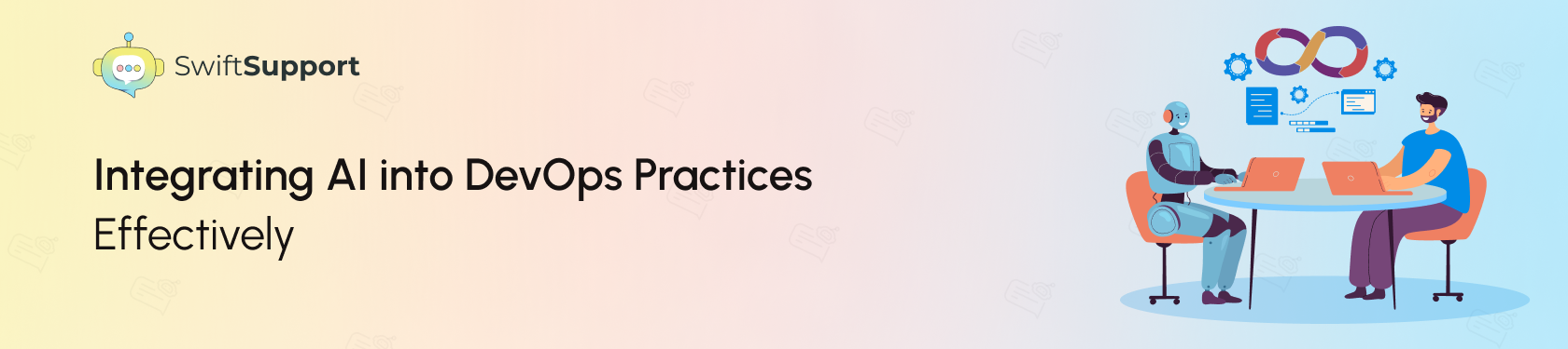 Banner Image - Integrating AI into DevOps Practices Effectively