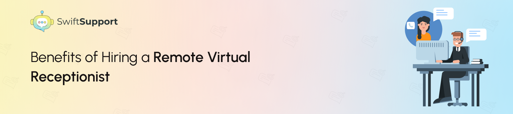 Banner Image - Benefits of Hiring a Remote Virtual Receptionist