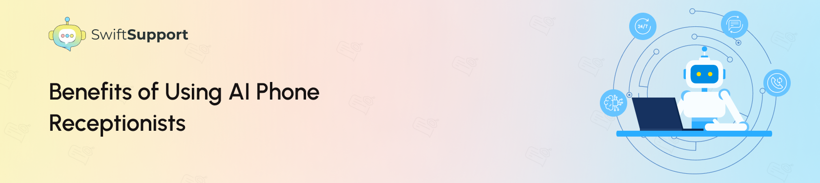 Banner Image - Benefits of Using AI Phone Receptionists