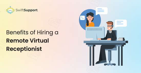 Banner Image - Benefits of Hiring a Remote Virtual Receptionist