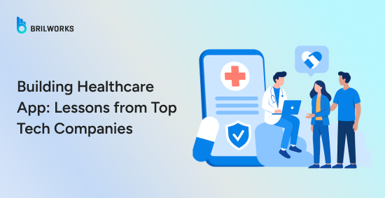Lessons-from-Top-Tech-Companies-for-Building-Healthcare-Apps-banner-image