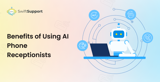 Banner Image - Benefits of Using AI Phone Receptionists